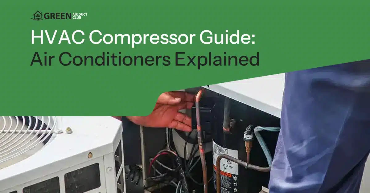 HVAC Compressor Guide: Air Conditioners Explained